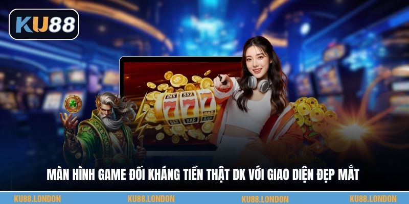 Màn hình game đối kháng tiền thật DK với giao diện đẹp mắt
